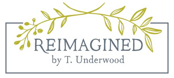 Reimagined by T. Underwood