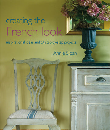 Annie Sloan® Creating the French Look